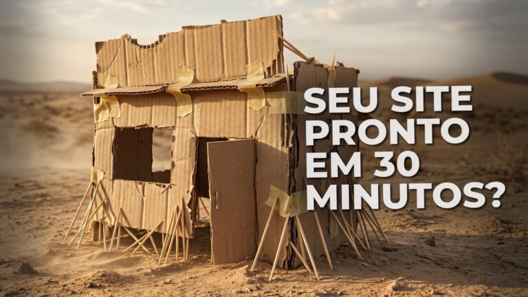 Fachada de loja feita de papelão fino sustentada por palitos, ilustrando a fragilidade e a falsidade de quem promete um site em 30 minutos.